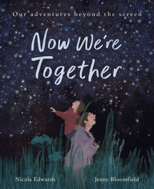 Now Were Together : Our adventures beyond the screen (Paperback)