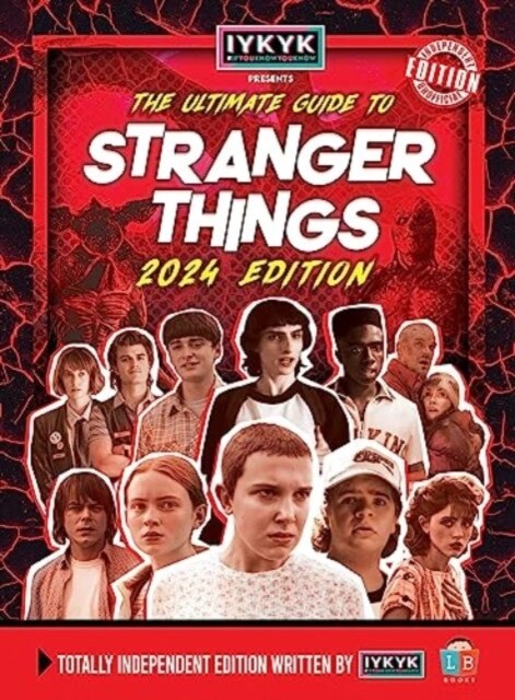 Stranger Things Ultimate Guide by IYKYK 2024 Edition (Hardcover)