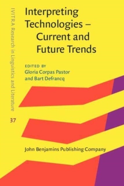 Interpreting Technologies - Current and Future Trends (Hardcover)