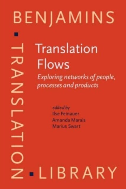 Translation Flows : Exploring networks of people, processes and products (Hardcover)