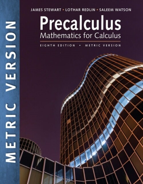 Precalculus: Mathematics for Calculus, International Metric Edition (Paperback, 8 ed)