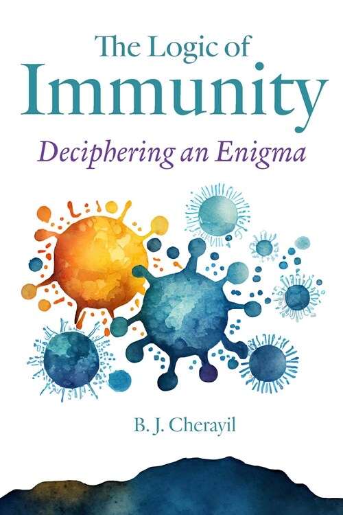 The Logic of Immunity: Deciphering an Enigma (Hardcover)