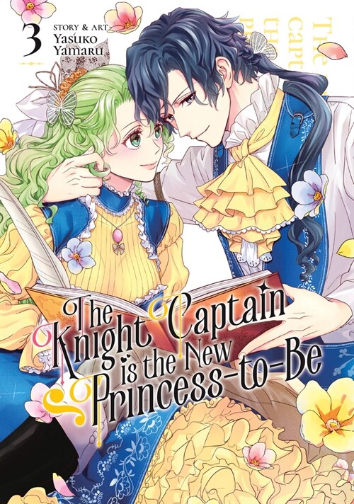 The Knight Captain is the New Princess-to-Be Vol. 3 (Paperback)