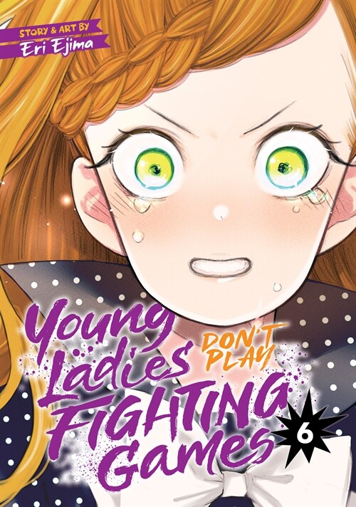 Young Ladies Dont Play Fighting Games Vol. 6 (Paperback)