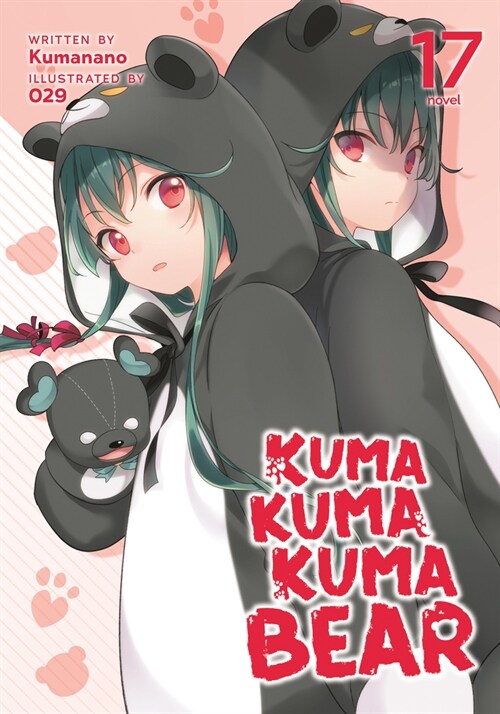 Kuma Kuma Kuma Bear (Light Novel) Vol. 17 (Paperback)