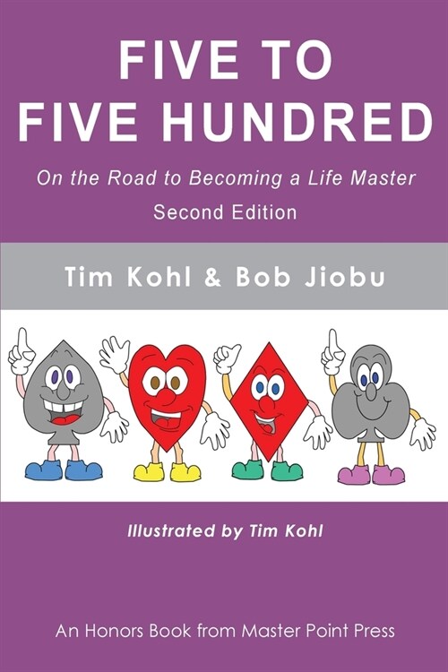 Five to Five Hundred Second Edition : On the road to becoming a life master (Paperback, 2nd ed.)