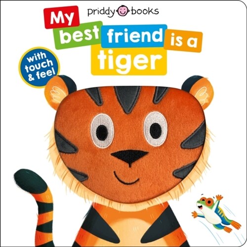My Best Friend Is A Tiger (Board Book)