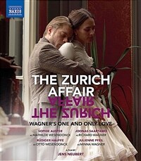 (The) Zurich affair Wagner's one and only love