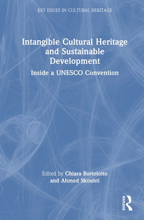 Intangible Cultural Heritage and Sustainable Development : Inside a UNESCO Convention (Hardcover)