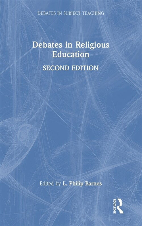 Debates in Religious Education (Hardcover, 2 ed)