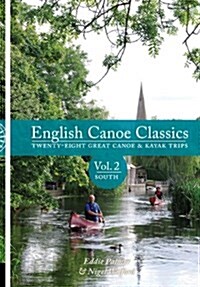 English Canoe classics : Twenty-eight great Canoe & Kayak trips (Paperback)