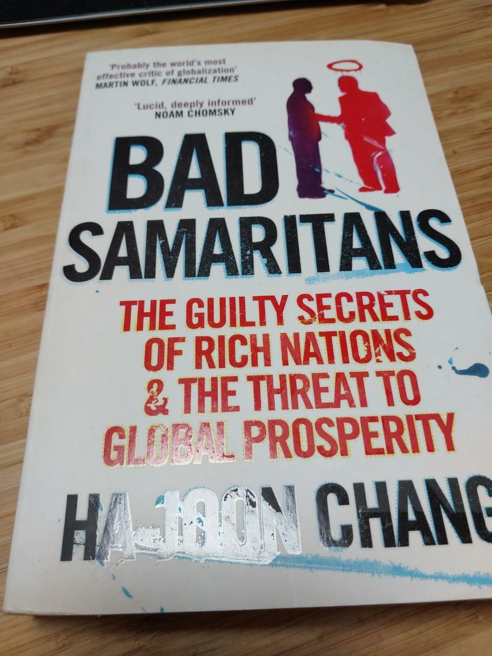 [중고] Bad Samaritans : The Guilty Secrets of Rich Nations and the Threat to Global Prosperity (Paperback)