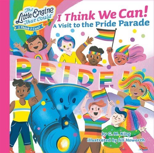 I Think We Can!: A Visit to the Pride Parade (Hardcover)