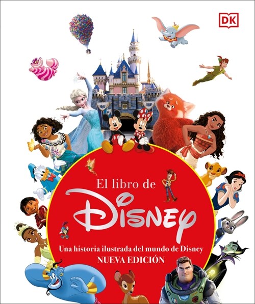 El Libro de Disney (the Disney Book, Centenary Edition): Nueva Edic?n (Hardcover)