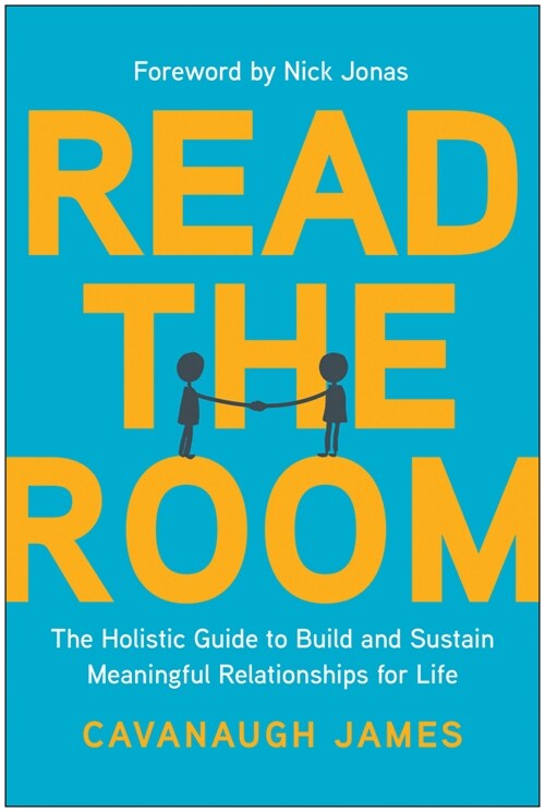 Read the Room: The Holistic Guide to Build and Sustain Meaningful Relationships for Life (Paperback)