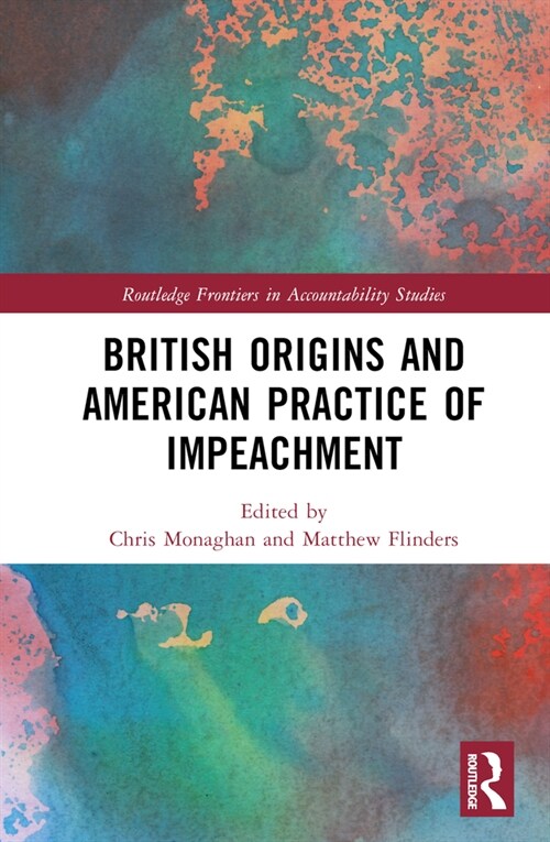 British Origins and American Practice of Impeachment (Hardcover, 1)