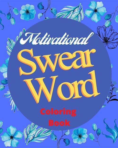 Motivational Swear Word Coloring Book: Motivational Sayings with Positive Affirmations for Black Women. (Paperback)