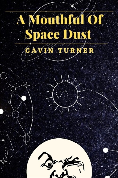 A mouthful of space dust (Paperback)