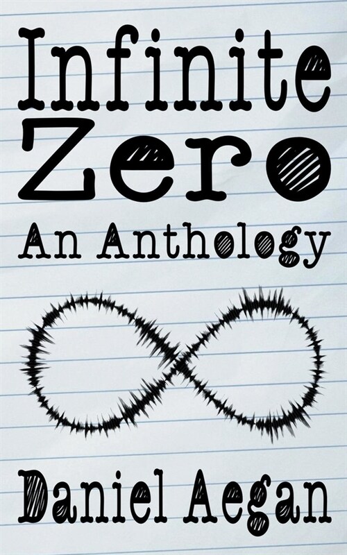 Infinite Zero: An Anthology (Paperback)