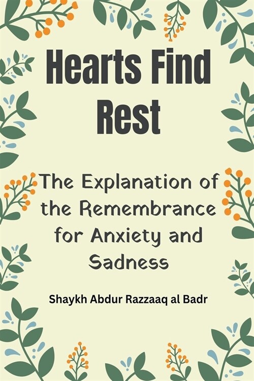 Hearts Find Rest: The Explanation of the Remembrance for Anxiety and Sadness (Paperback)