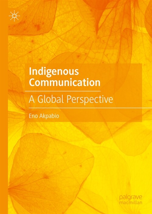 Indigenous Communication: A Global Perspective (Hardcover, 2024)