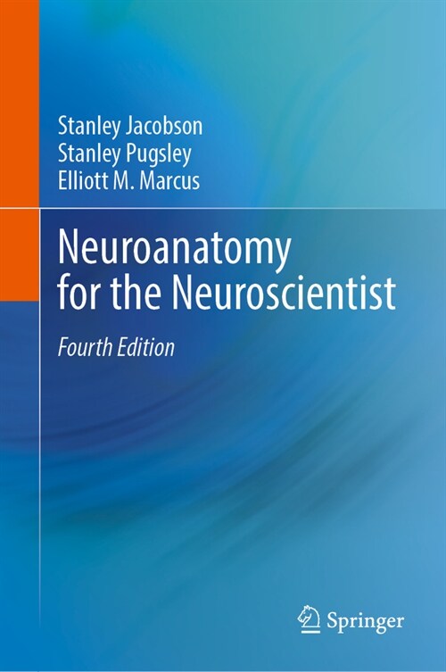 Neuroanatomy for the Neuroscientist (Hardcover, 4, 2024)