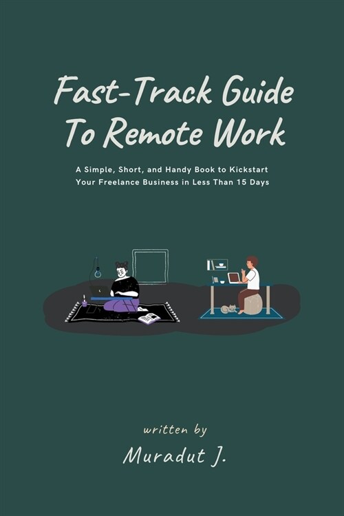Fast-Track Guide to Remote Work (Paperback)