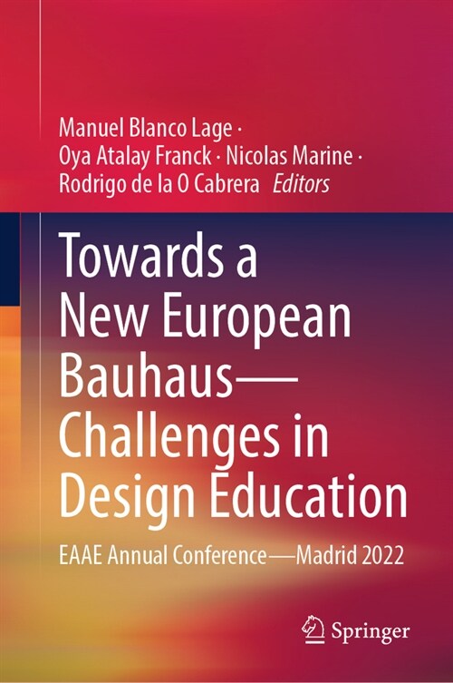 Towards a New European Bauhaus--Challenges in Design Education: Eaae Annual Conference--Madrid 2022 (Hardcover, 2023)