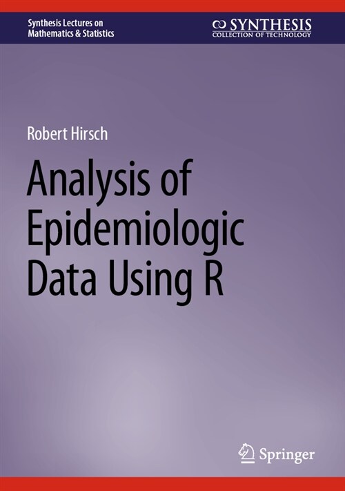 Analysis of Epidemiologic Data Using R (Hardcover, 2024)