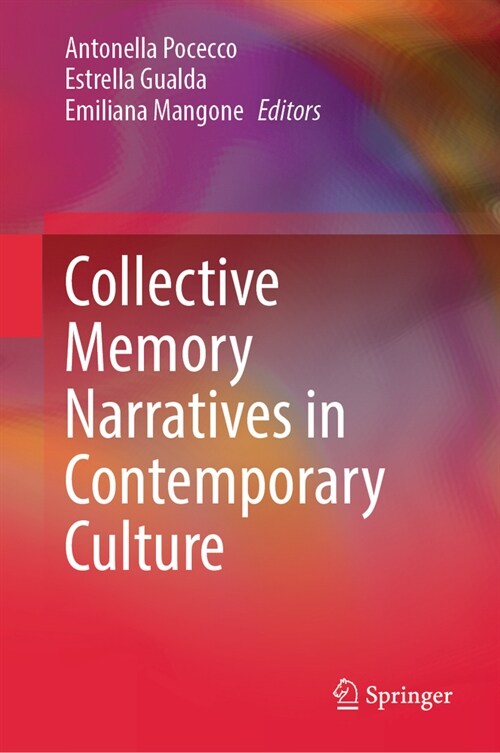 Collective Memory Narratives in Contemporary Culture (Hardcover, 2023)