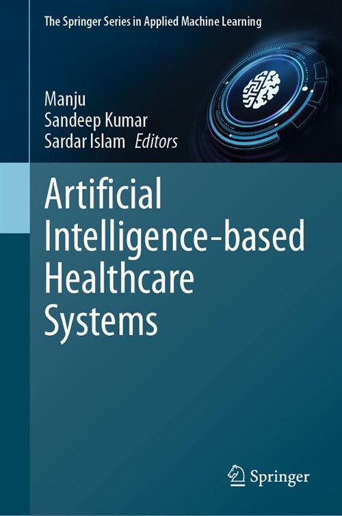 Artificial Intelligence-Based Healthcare Systems (Hardcover, 2023)