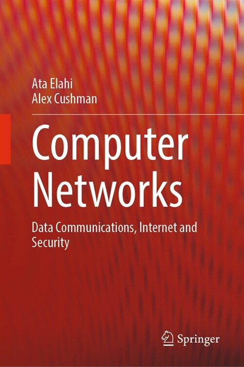 Computer Networks: Data Communications, Internet and Security (Hardcover, 2024)