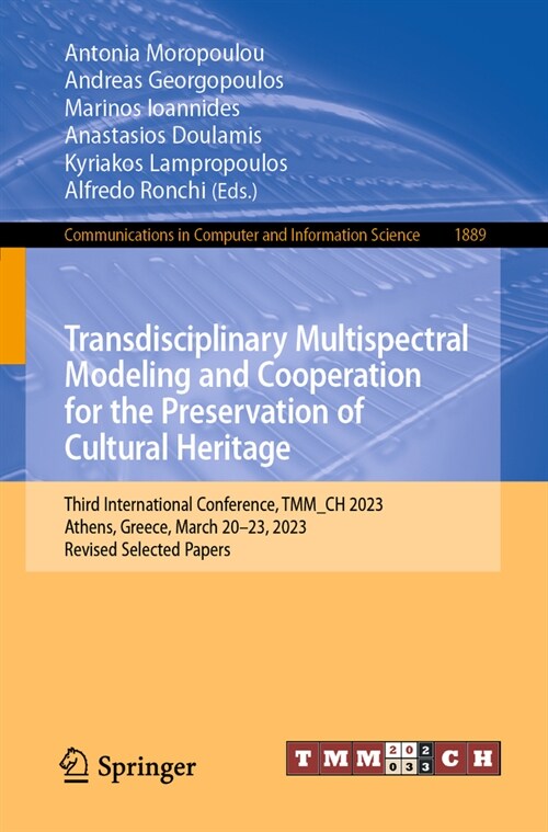 Transdisciplinary Multispectral Modeling and Cooperation for the Preservation of Cultural Heritage: Third International Conference, Tmm_ch 2023, Athen (Paperback, 2023)