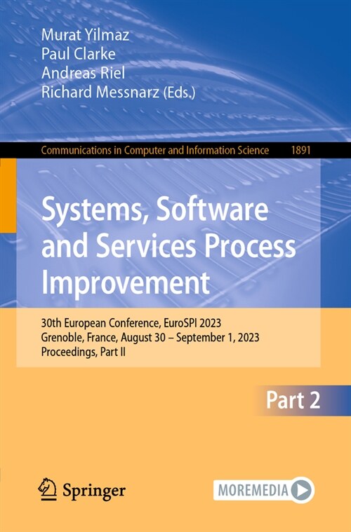 Systems, Software and Services Process Improvement: 30th European Conference, Eurospi 2023, Grenoble, France, August 30 - September 1, 2023, Proceedin (Paperback, 2023)