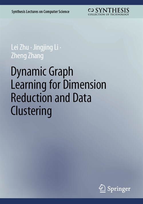 Dynamic Graph Learning for Dimension Reduction and Data Clustering (Hardcover, 2024)