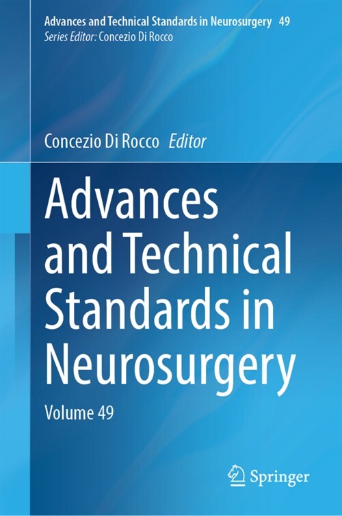 Advances and Technical Standards in Neurosurgery: Volume 49 (Hardcover, 2024)