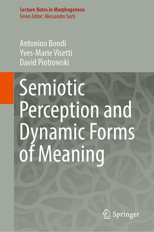 Semiotic Perception and Dynamic Forms of Meaning (Hardcover, 2023)