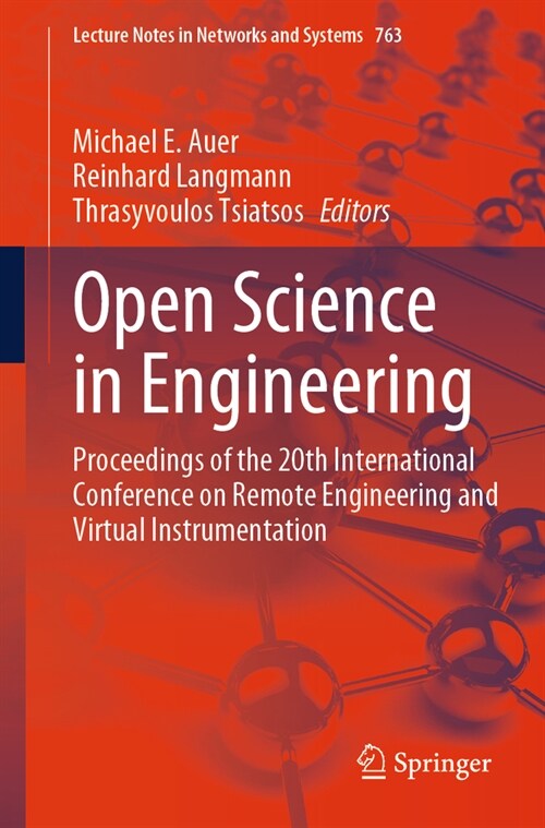 Open Science in Engineering: Proceedings of the 20th International Conference on Remote Engineering and Virtual Instrumentation (Paperback, 2024)