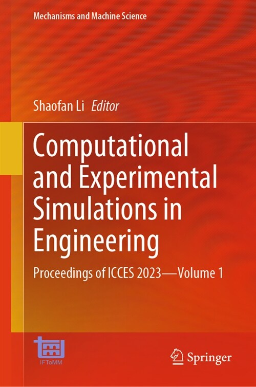 Computational and Experimental Simulations in Engineering: Proceedings of Icces 2023--Volume 1 (Hardcover, 2024)