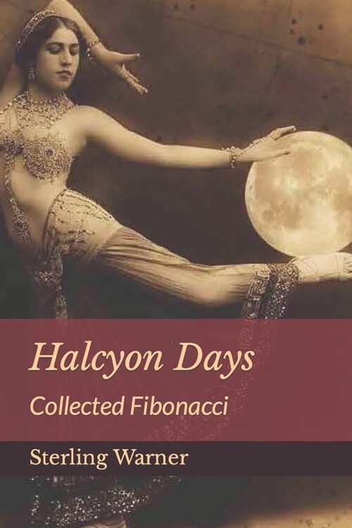 Halcyon Days: Collected Fibonacci (Paperback)