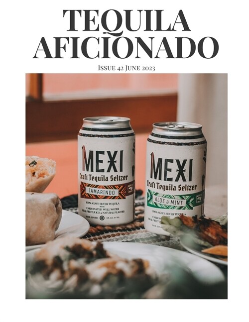 Tequila Aficionado Magazine, June 2023 (Paperback)