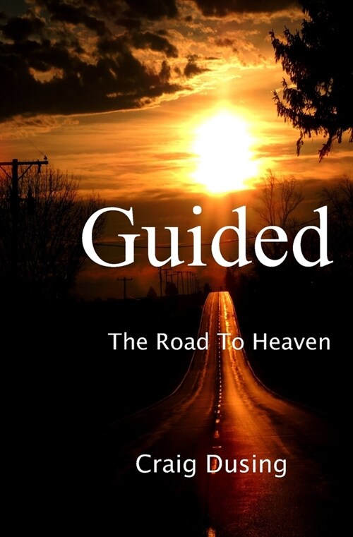 Guided: The Road To Heaven (Paperback)