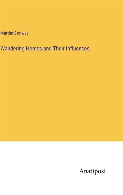 Wandering Homes and Their Influences (Hardcover)