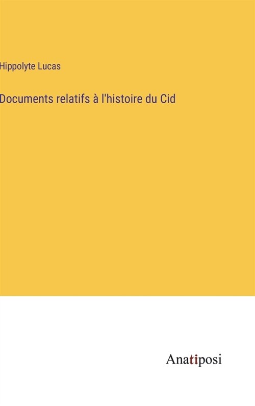 Documents relatifs ?lhistoire du Cid (Hardcover)