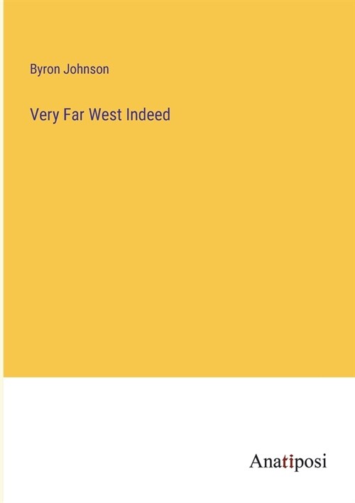 Very Far West Indeed (Paperback)