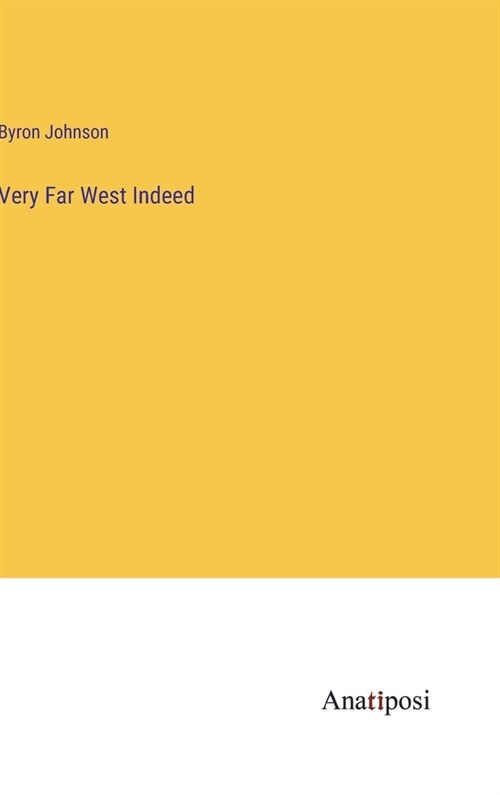 Very Far West Indeed (Hardcover)