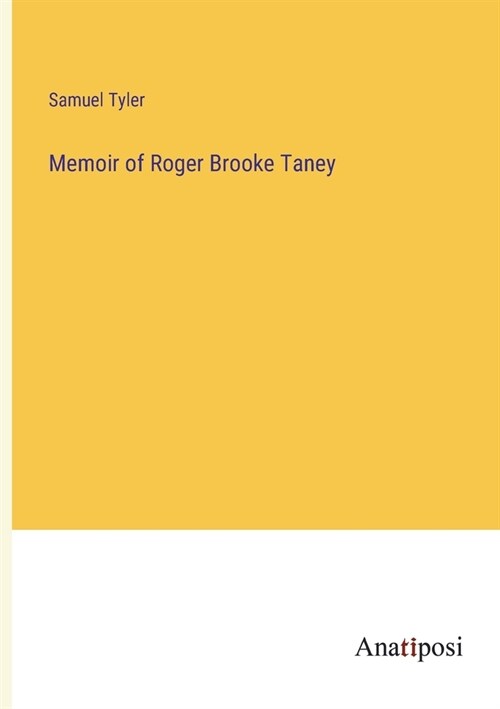 Memoir of Roger Brooke Taney (Paperback)