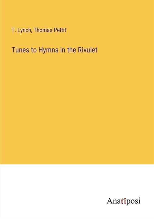 Tunes to Hymns in the Rivulet (Paperback)