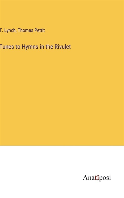 Tunes to Hymns in the Rivulet (Hardcover)