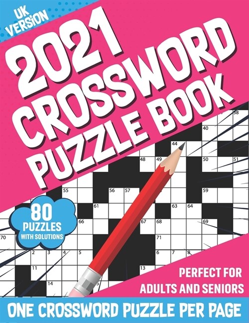 2021 Crossword Puzzle Book: 2021 Large Print 80 Crossword For Adult Men And Women With Solution As A Perfect Gift For Those Who Love Relaxing And (Paperback)